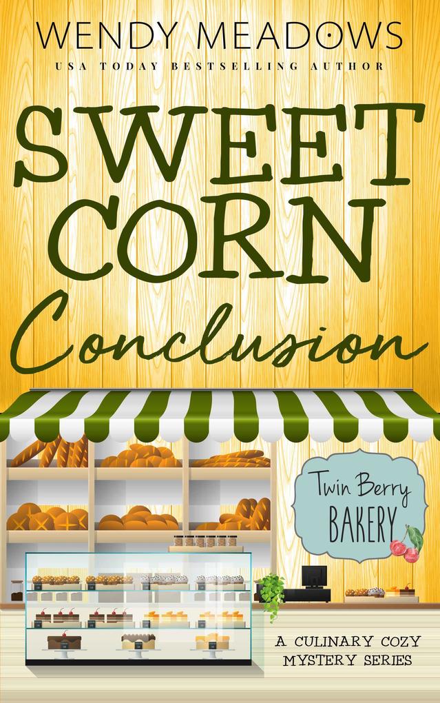 Sweet Corn Conclusion (Twin Berry Bakery #9)