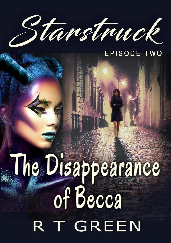 Starstruck: Episode Two The Disappearance of Becca New Edition