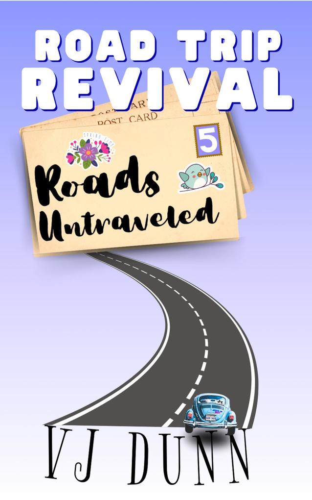 Roads Untraveled (Road Trip Revival #5)