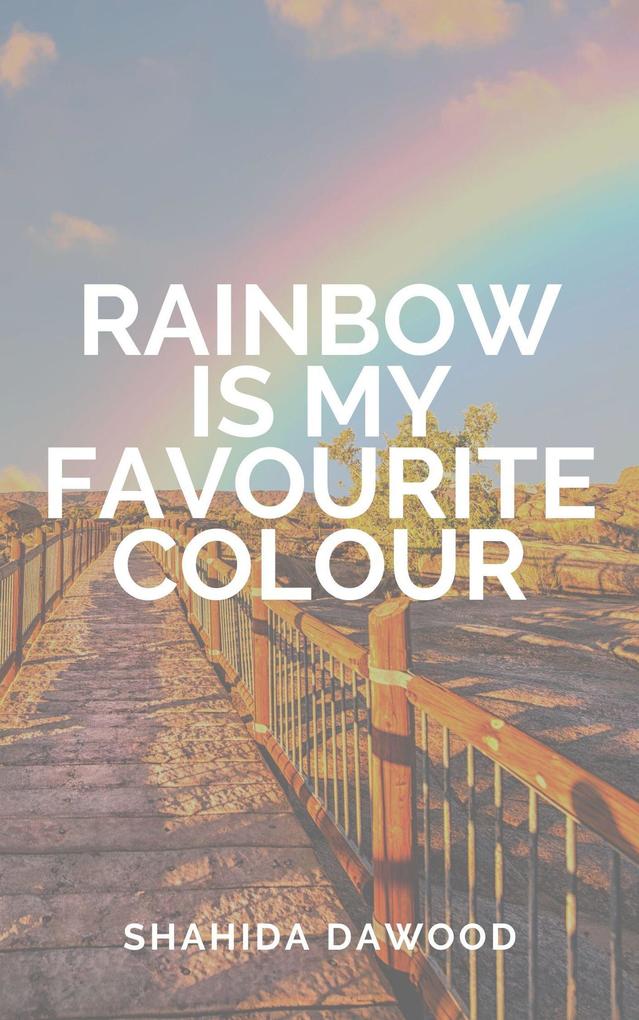 Rainbow is My Favourite Colour