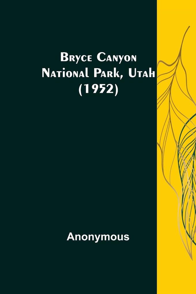 Bryce Canyon National Park Utah (1952)