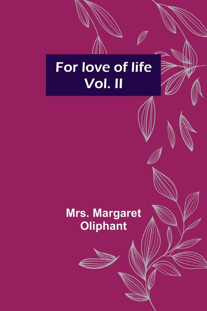 For love of life; vol. II