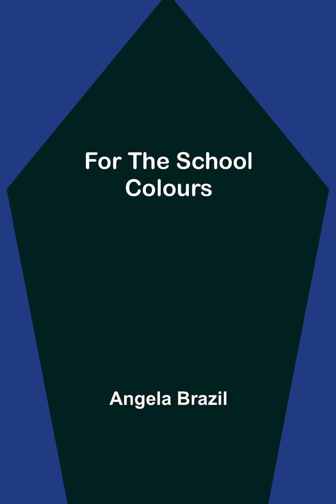 For the School Colours