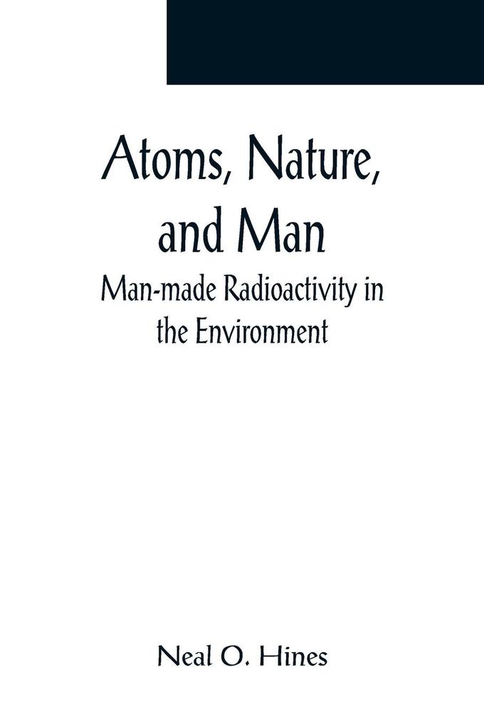 Atoms Nature and Man