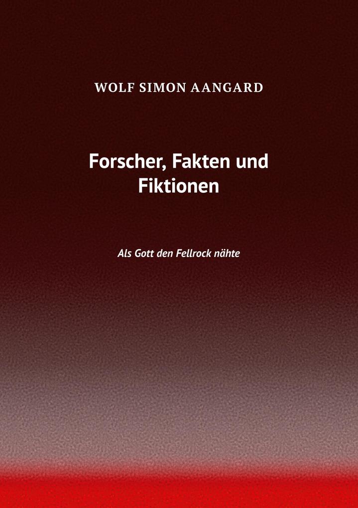 Forscher Fakten und Fiktionen