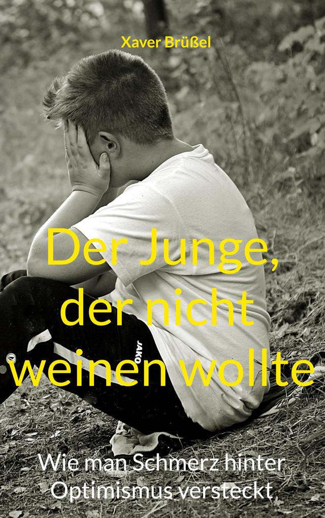 Der Junge der nicht weinen wollte