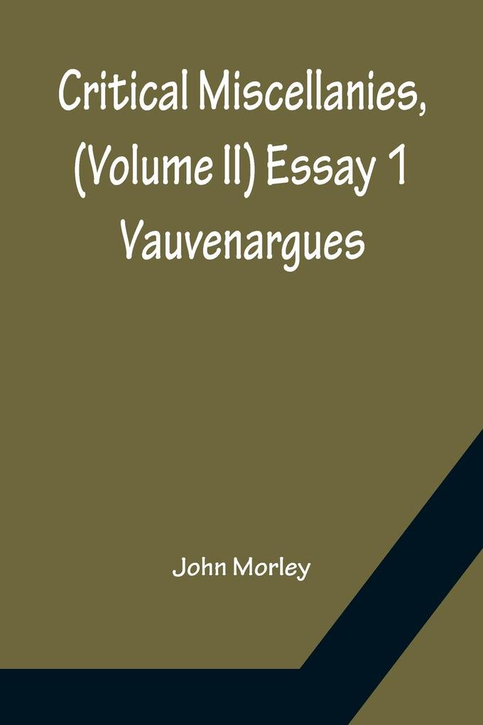 Critical Miscellanies (Volume II) Essay 1