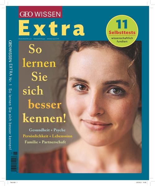 GEO Wissen Extra 1/2021 - So lernen Sie sich besser kennen - Jens Schröder/ Markus Wolff