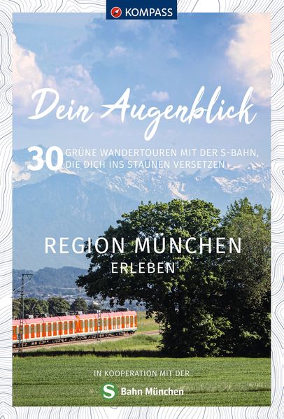 KOMPASS Dein Augenblick Region München erleben