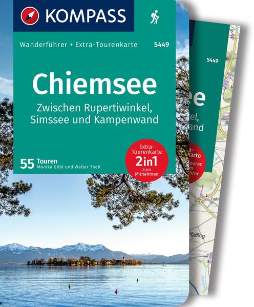 KOMPASS Wanderführer Chiemsee Zwischen Rupertiwinkel Simssee und Kampenwand 55 Touren mit Extra-Tourenkarte