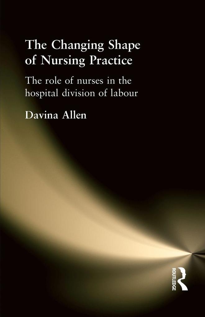 The Changing Shape of Nursing Practice