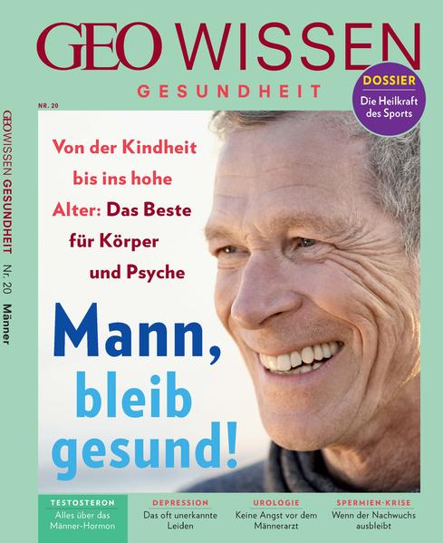GEO Wissen Gesundheit 20/22 - Mann bleib gesund! - Jens Schröder/ Markus Wolff