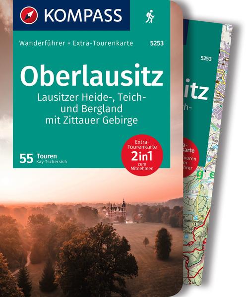 KOMPASS Wanderführer Oberlausitz Lausitzer Heide- Teich- und Bergland mit Zittauer Gebirge 55 Touren mit Extra-Tourenkarte