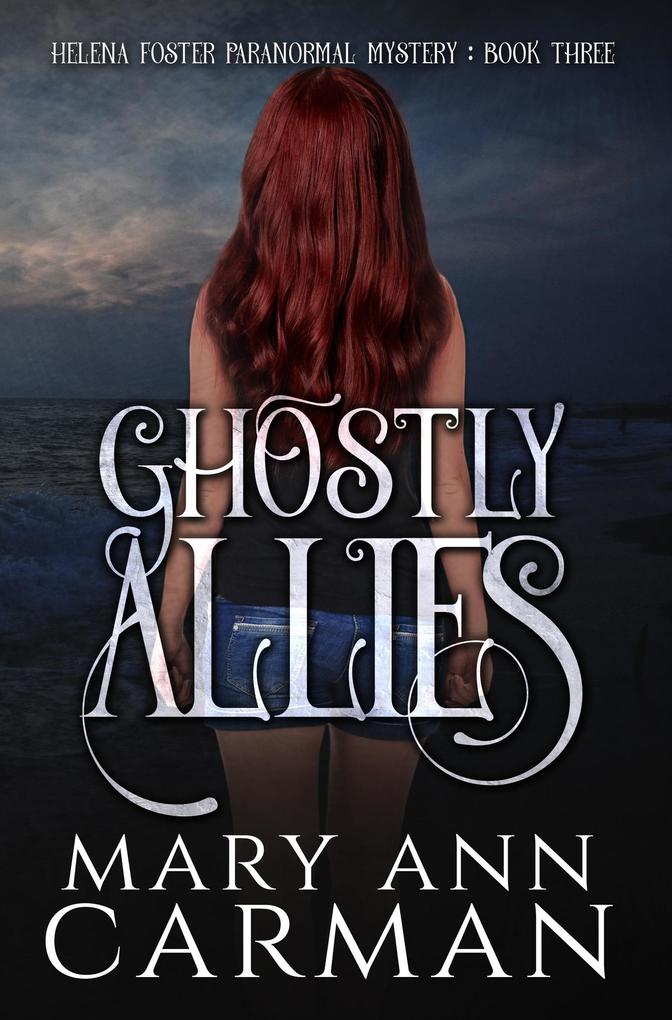 Ghostly Allies (Helena Foster Paranormal Mystery #3)