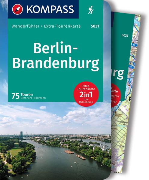 KOMPASS Wanderführer Berlin-Brandenburg 75 Touren mit Extra-Tourenkarte