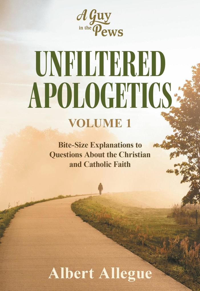 Unfiltered Apologetics Volume 1