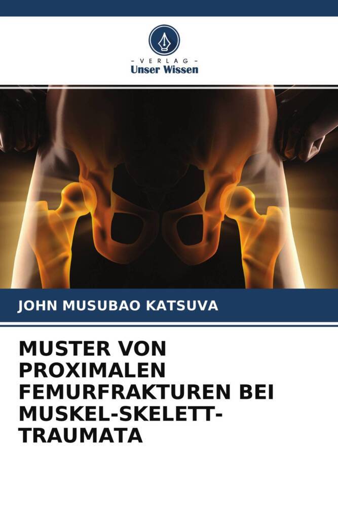 MUSTER VON PROXIMALEN FEMURFRAKTUREN BEI MUSKEL-SKELETT-TRAUMATA