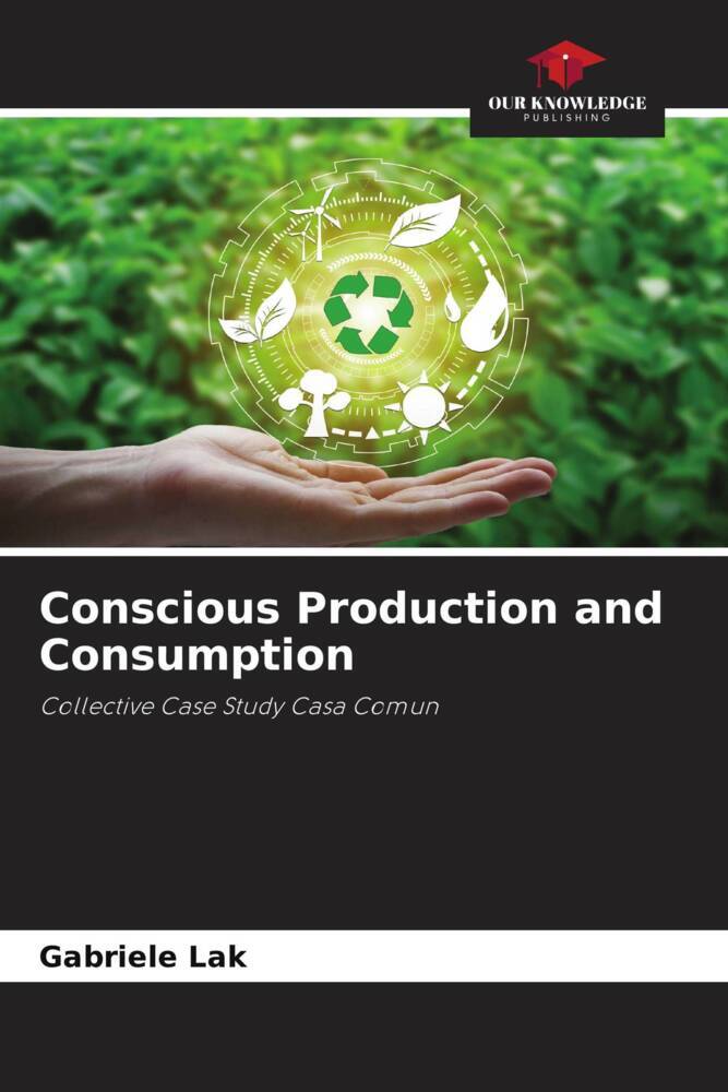 Conscious Production and Consumption