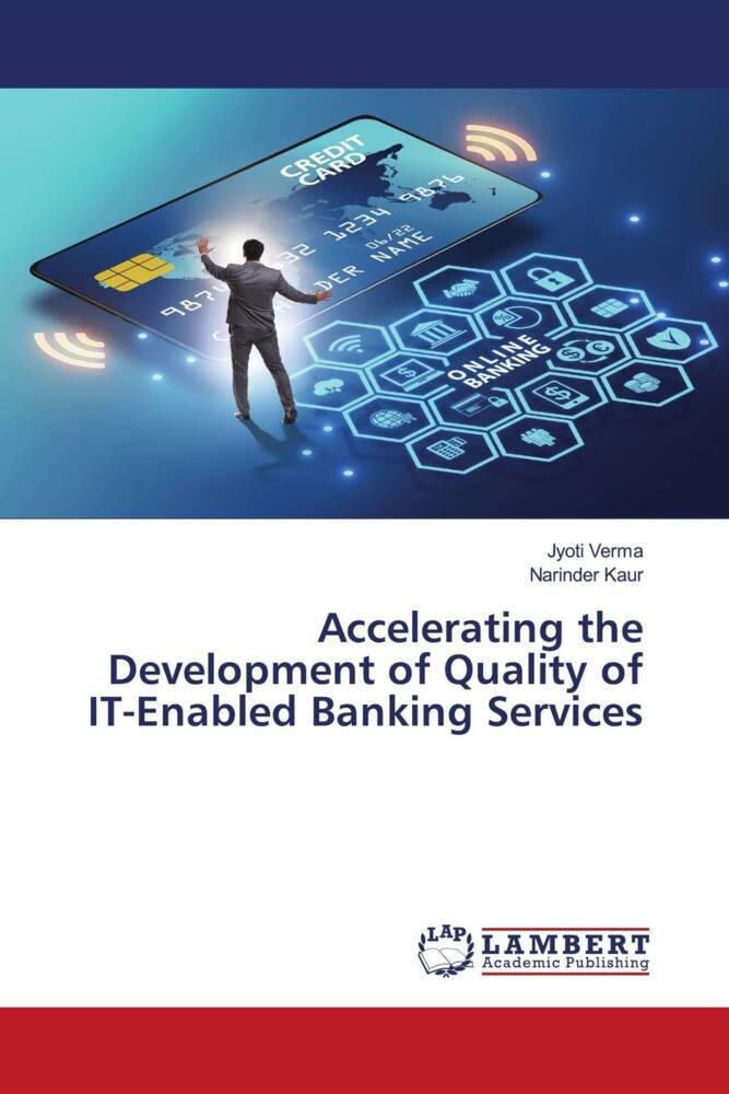 Accelerating the Development of Quality of IT-Enabled Banking Services