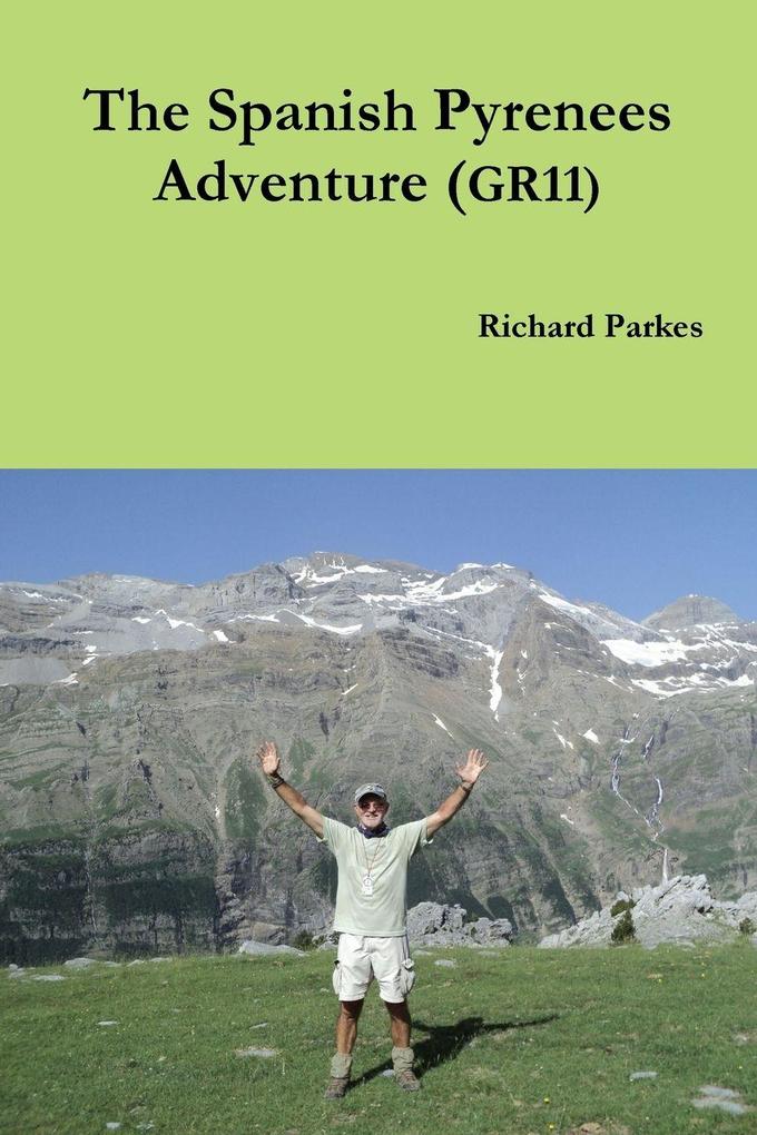 The Spanish Pyrenees Adventure (GR11)