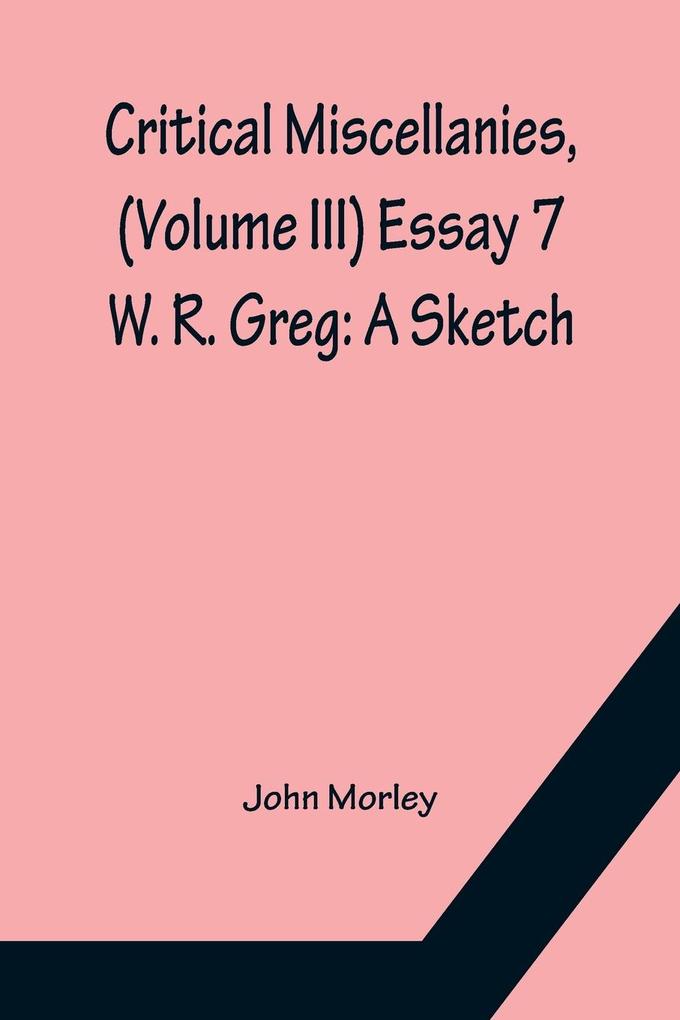 Critical Miscellanies (Volume III) Essay 7