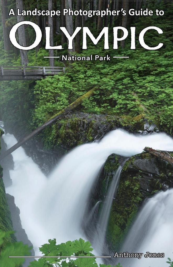 A Landscape Photographer‘s Guide to Olympic National Park