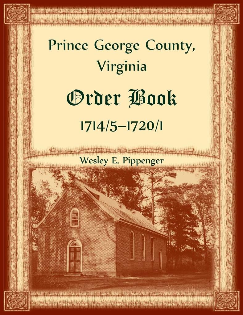 Prince George County Virginia Order Book 1714/5-1720/1