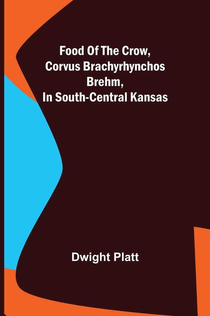 Food of the Crow Corvus brachyrhynchos Brehm in South-central Kansas
