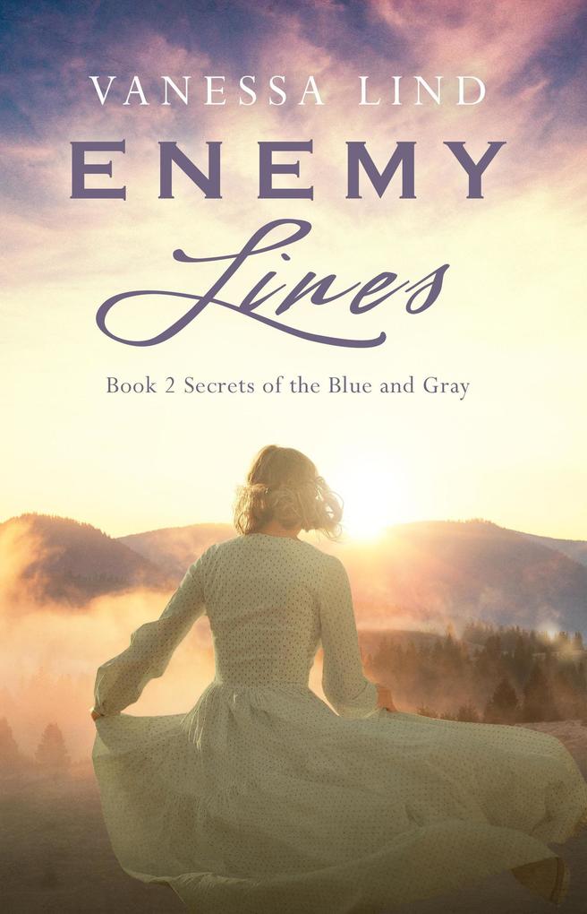 Enemy Lines (SECRETS OF THE BLUE AND GRAY series featuring women spies in the American Civil War)