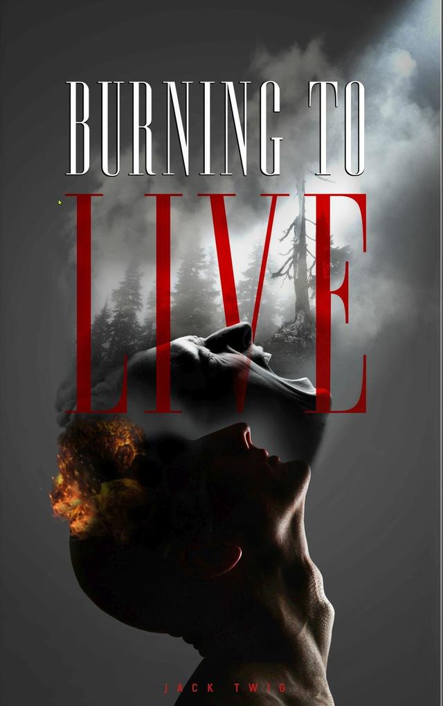 Burning To Live