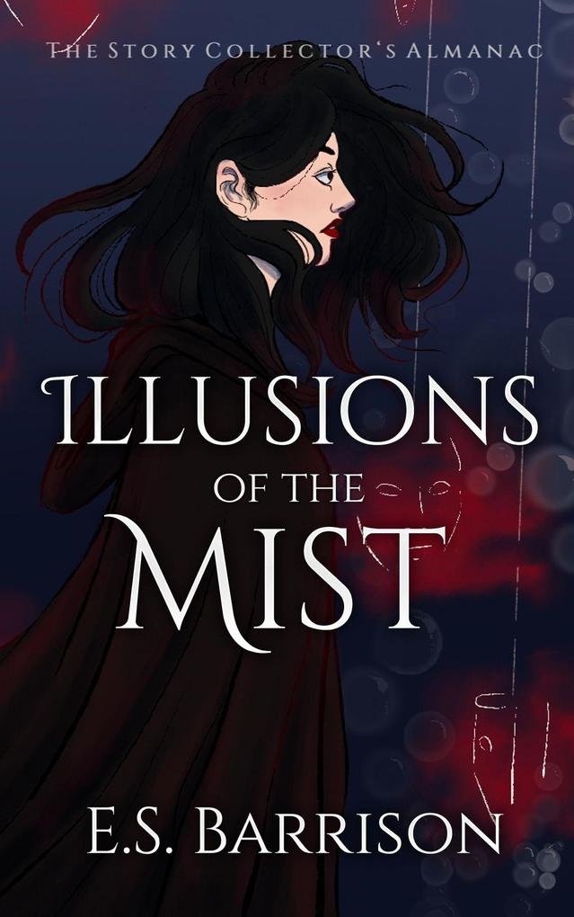 Illusions of the Mist (The Story Collector‘s Almanac #1)