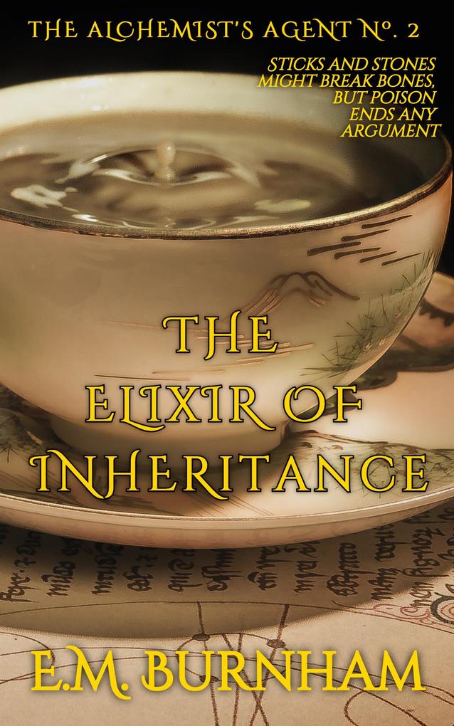 The Elixir of Inheritance (The Alchemist‘s Agent #2)