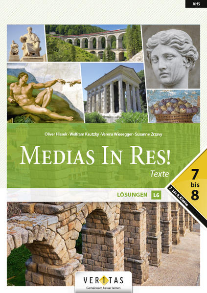 Medias in res! Latein für den Anfangsunterricht. Texte und Lösungen 7-8