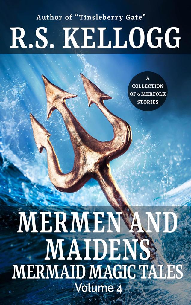Mermen and Maidens (Mermaid Magic Tales #4)