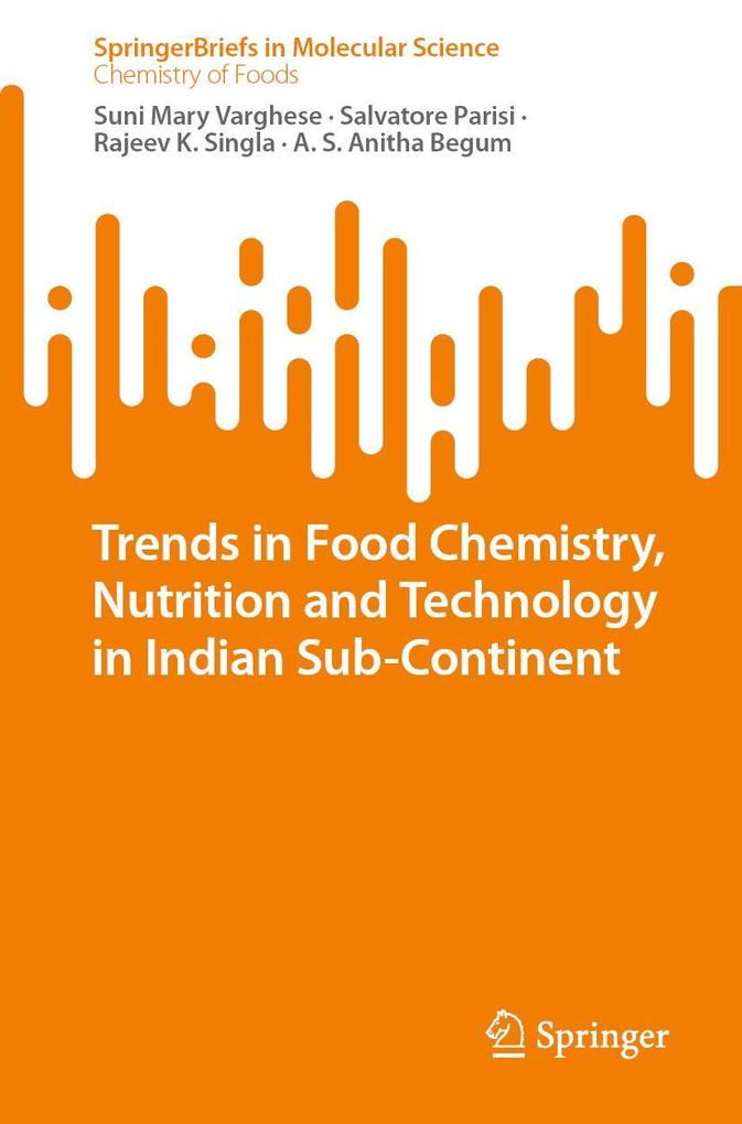 Trends in Food Chemistry Nutrition and Technology in Indian Sub-Continent