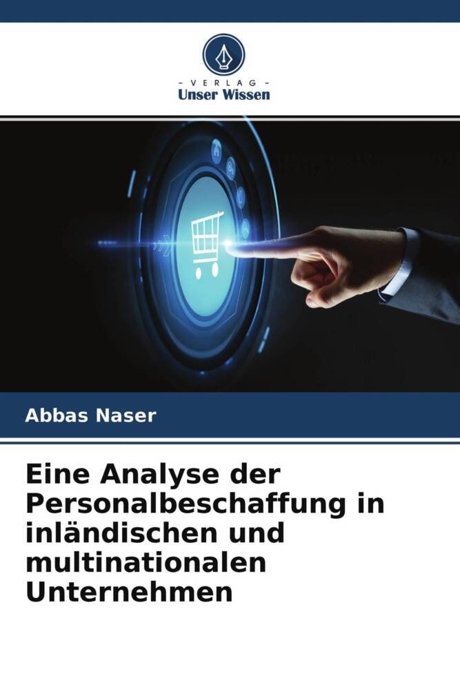 Eine Analyse der Personalbeschaffung in inländischen und multinationalen Unternehmen