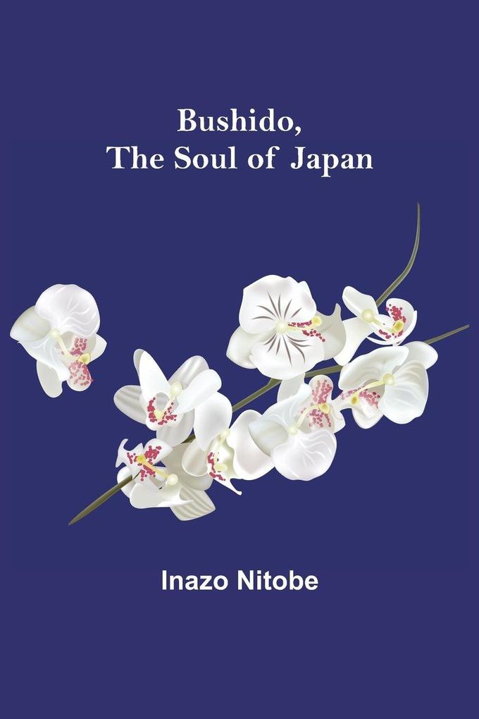 Bushido the Soul of Japan