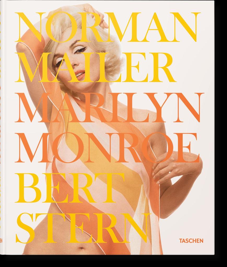 Taschen GmbH Norman Mailer. Bert Stern. Marilyn Monroe