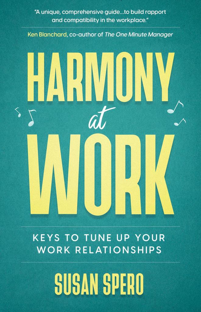 Harmony at Work: Keys to Tune Up Your Work Relationships