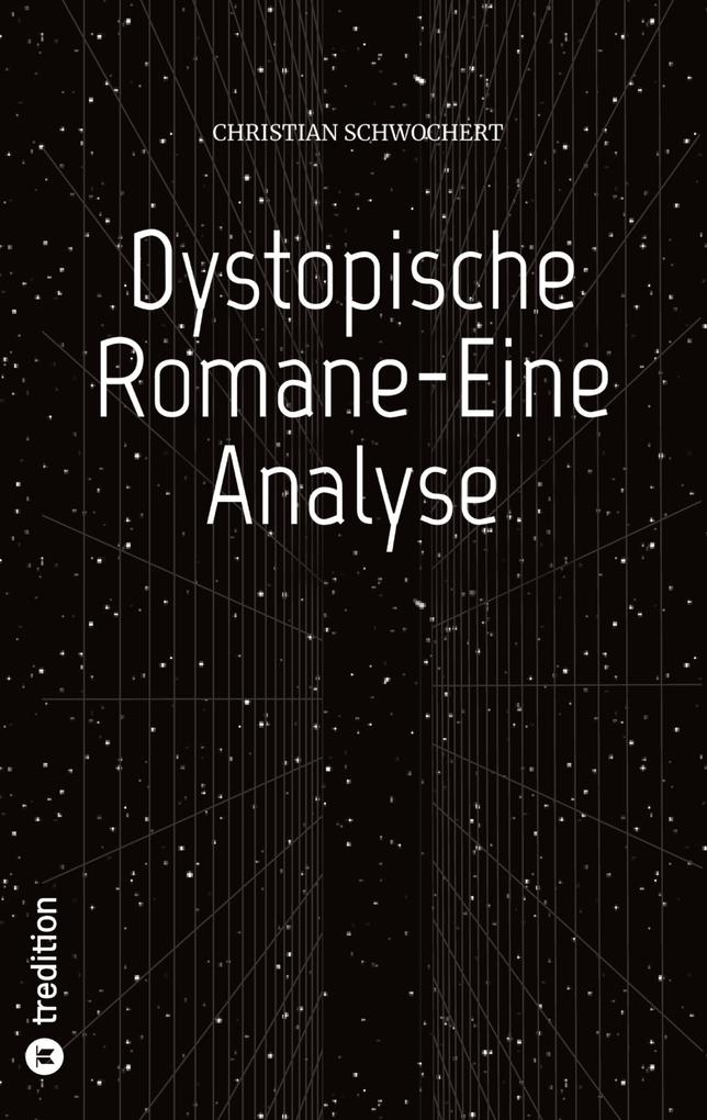 Dystopische Romane-Eine Analyse