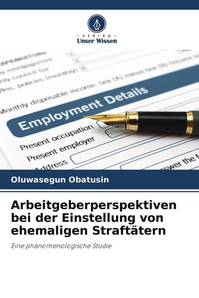 Arbeitgeberperspektiven bei der Einstellung von ehemaligen Straftätern