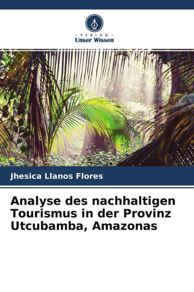 Analyse des nachhaltigen Tourismus in der Provinz Utcubamba Amazonas