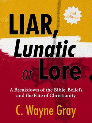 Liar Lunatic or Lore