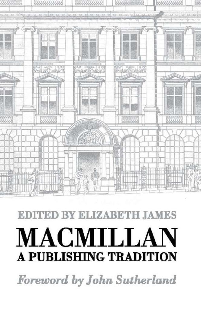 Macmillan: A Publishing Tradition 1843-1970