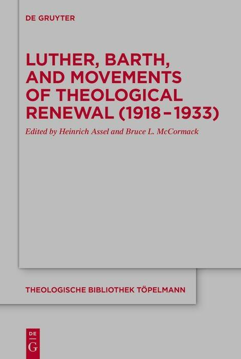 Luther Barth and Movements of Theological Renewal (1918-1933)