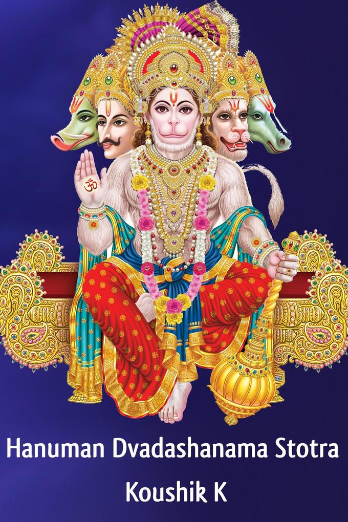 Hanuman Dvadashanama Stotram: Twelve Names of Hanuman From Parashara Samhita