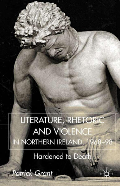 Rhetoric and Violence in Northern Ireland 1968-98