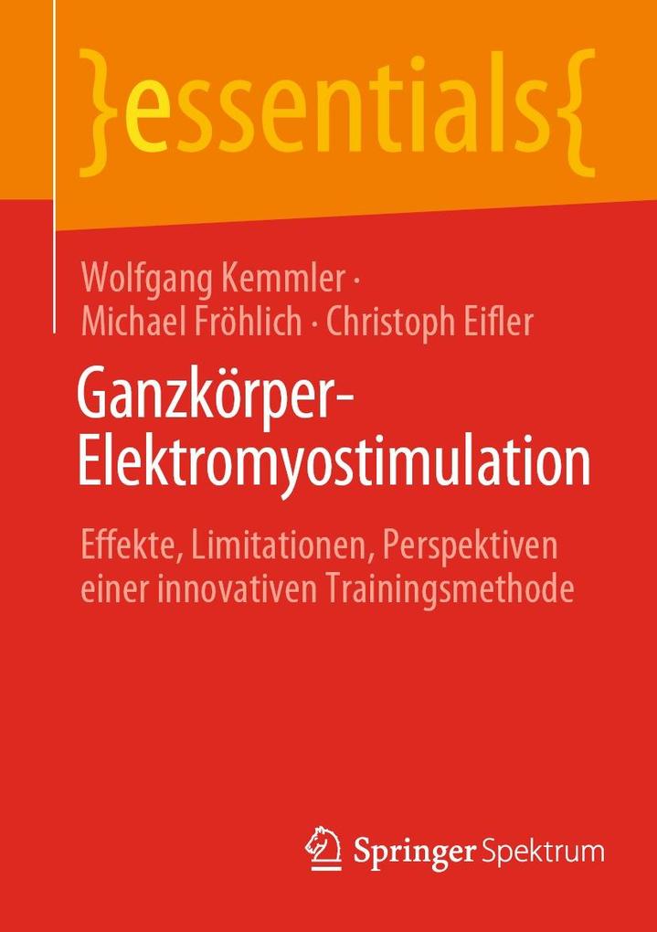 Ganzkörper-Elektromyostimulation - Wolfgang Kemmler/ Michael Fröhlich/ Christoph Eifler