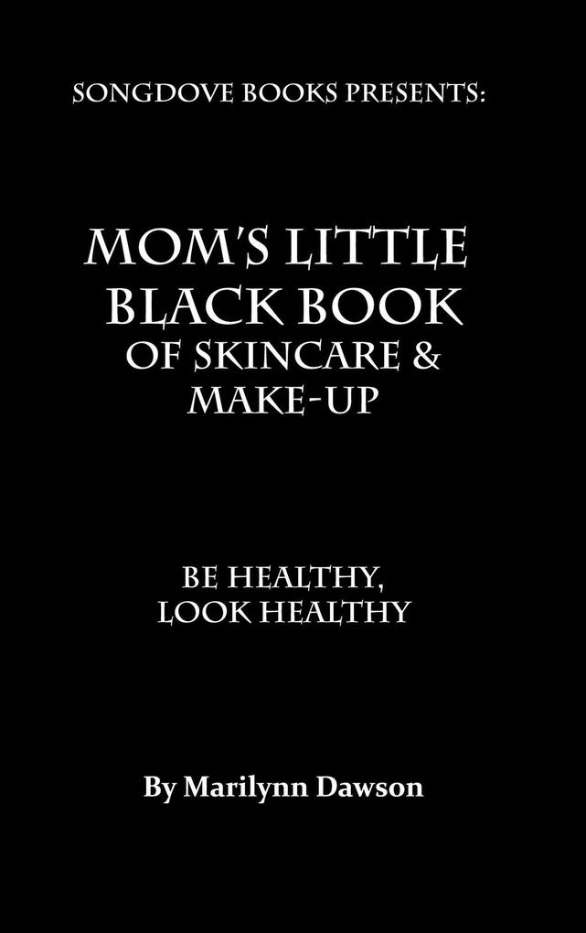 Mom‘s Little Black Book of Skincare & Makeup