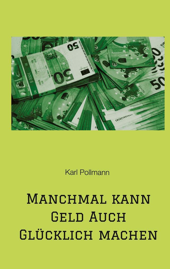 Image of Manchmal kann Geld auch glücklich machen